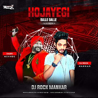 Ho Jayegi Balle Balle ( Desi Remix ) Dj Rock Mankar